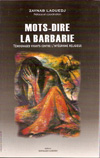 Zaynab Laouedj : Mots-dire la barbarie